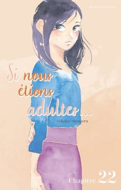 Si nous étions adultes... - Chapitre 22, Takako Shimura - Ebook - 9782382125403