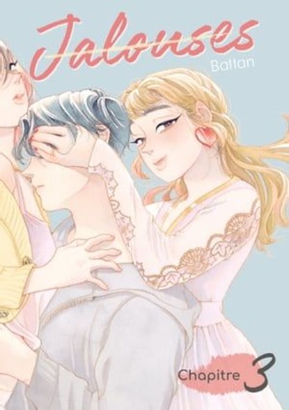 Jalouses - Chapitre 3, Battan - Ebook - 9782382129562