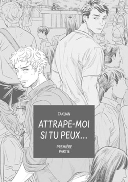Attrape-moi si tu peux - Chapitre 1, Takuan - Ebook - 9782382129623
