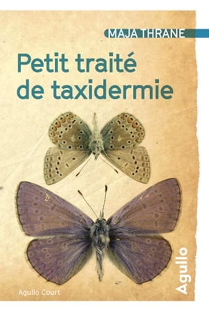 Petit traité de taxidermie, Maja Thrane - Ebook - 9782382460122