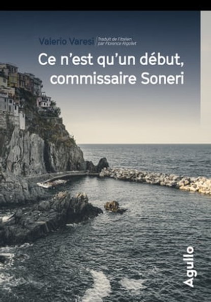 Ce n'est qu'un début, commissaire Soneri, Valerio Varesi - Ebook - 9782382460917