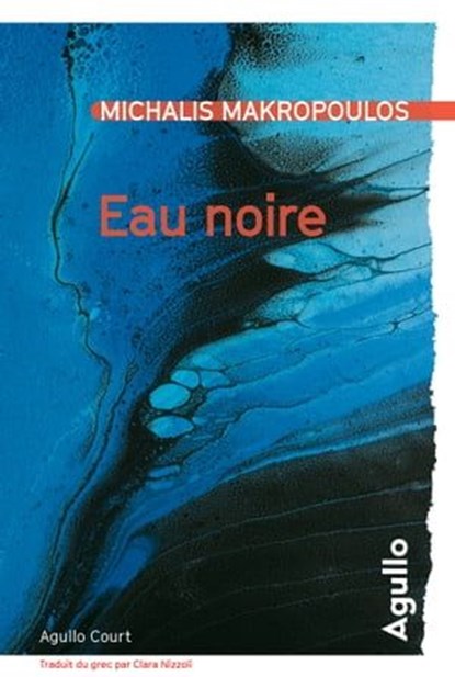 Eau noire, Michalis Makropoulos - Ebook - 9782382460993