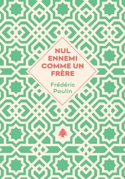 Nul ennemi comme un frère, Frédéric Paulin - Ebook - 9782382461143