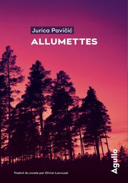 Allumettes, Jurica Pavicic - Ebook - 9782382461525