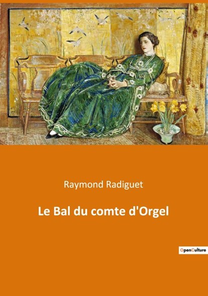 Le Bal du comte d'Orgel, Raymond Radiguet - Paperback - 9782382744949