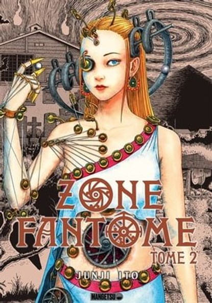 Zone Fantôme T02, Junji Ito - Ebook - 9782382813782