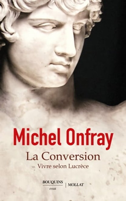 La Conversion - Vivre selon Lucrèce, Michel Onfray - Ebook - 9782382921135