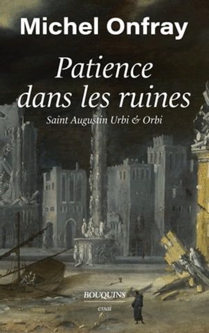 Patience dans les ruines, Michel Onfray - Ebook - 9782382923832