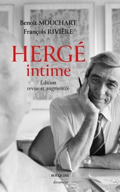 Hergé intime, François Rivière ; Benoît Mouchart - Ebook - 9782382924266