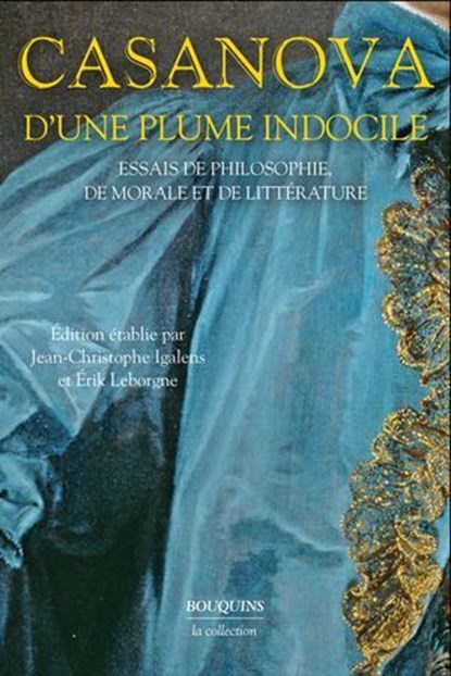 D'une plume indocile - Essais de philosophie, de morale et de littérature, Giacomo Casanova - Ebook - 9782382925478