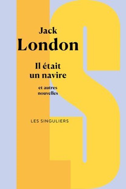 Il était un navire et autres nouvelles, Jack London - Ebook - 9782382927083