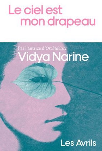 Le Ciel est mon drapeau, Vidya Narine - Ebook - 9782383111344