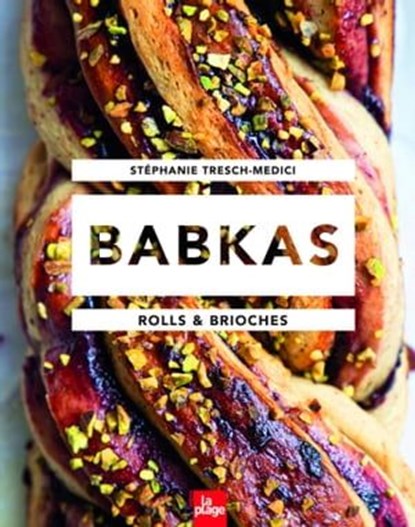 Babkas Rolls & Brioches, Stéphanie Tresch-Medici - Ebook - 9782383380313