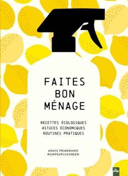 Faites bon ménage, Anaïs Primerano - @unpeuplusgreen - Ebook - 9782383385707