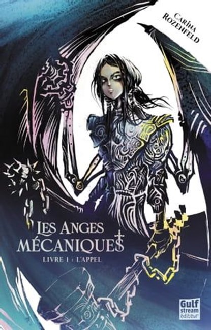Les Anges Mécaniques - Tome 1 L'Appel, Carina Rozenfeld - Ebook - 9782383490593