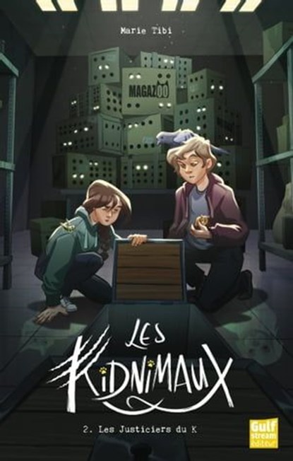 Les Kidnimaux - Tome 2 Les Justiciers du K, Marie Tibi - Ebook - 9782383490630