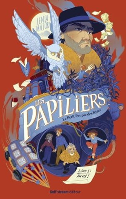 Les Papiliers, le petit peuple des livres - Tome 1 Au Vol, Lenia Major - Ebook - 9782383491521