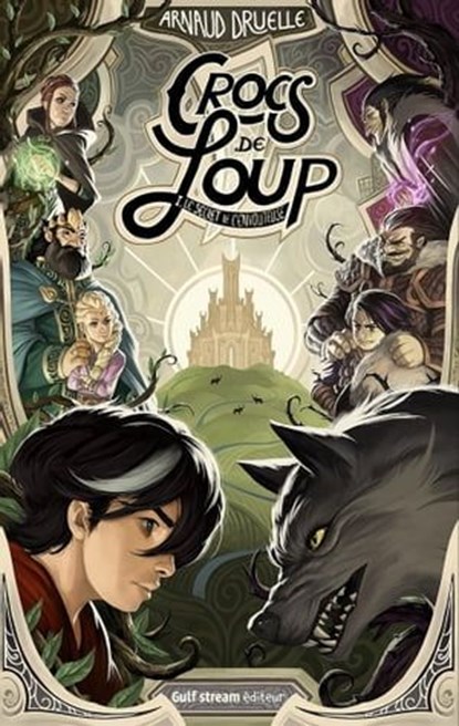 Crocs de loup - Tome 1 Le Secret de l'envoûteuse, Arnaud Druelle - Ebook - 9782383491583