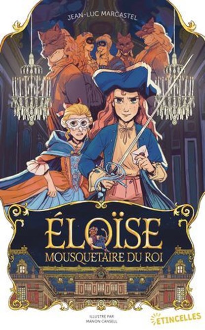 Éloïse, Mousquetaire du roi, Jean-Luc Marcastel - Ebook - 9782383493389