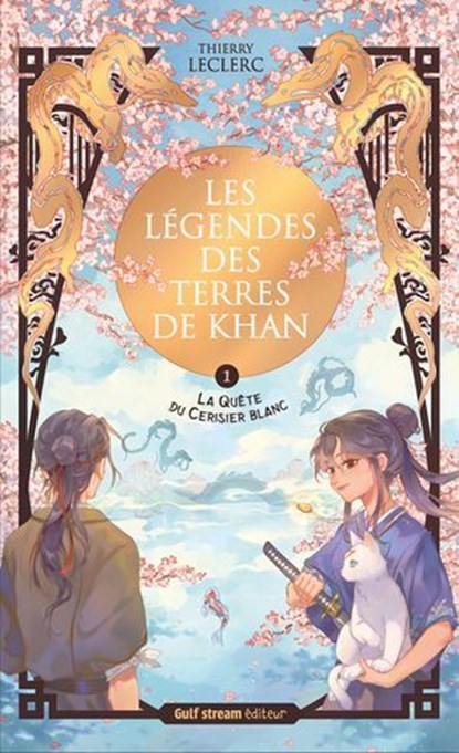 Les Légendes des terres de Khan - Tome 1 La Quête du cerisier blanc, Thierry Leclerc - Ebook - 9782383493532