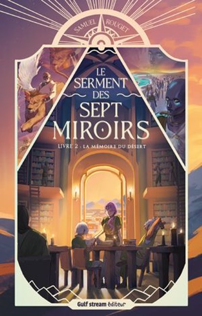 Le Serment des sept miroirs - Tome 2 La Mémoire du désert, Samuel Rouget - Ebook - 9782383493600