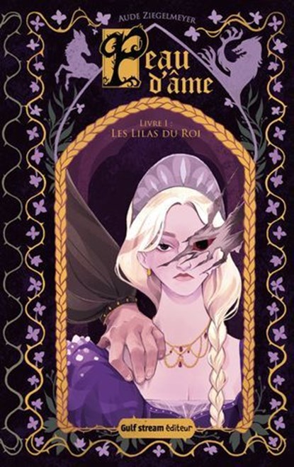 Peau d'Âme - Tome 1 Les Lilas du Roi, Aude Ziegelmeyer - Ebook - 9782383494638