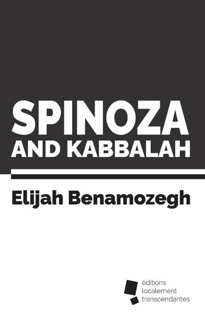 Spinoza and Kabbalah, Elijah Benamozegh - Paperback - 9782383660378