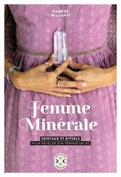 Femme Minérale, Nadège Bellanti - Ebook - 9782383750048