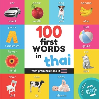 100 first words in thai: Bilingual picture book for kids: english / thai with pronunciations, Yukismart - Paperback - 9782384125852