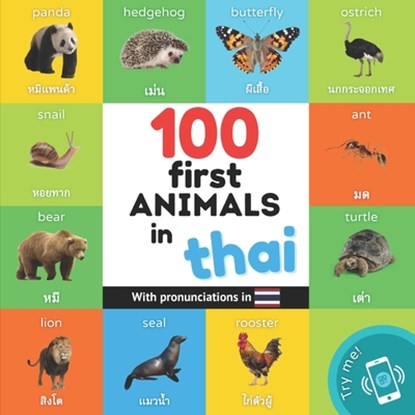 100 first animals in thai: Bilingual picture book for kids: english / thai with pronunciations, Yukismart - Paperback - 9782384127399