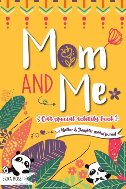 Mom and Me - Our Special Activity Book, Erika Rossi ; O Linda Vida - Paperback - 9782384130047