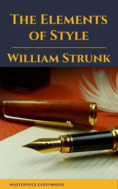 The Elements of Style, William Strunk - Ebook - 9782384230242