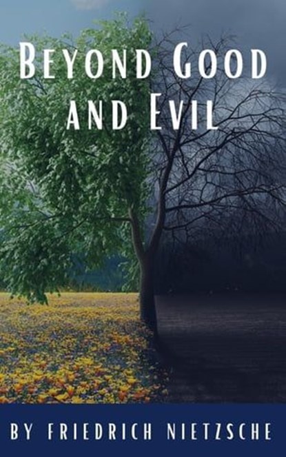 Beyond Good and Evil, Friedrich Nietzsche ; Classics HQ - Ebook - 9782384230921