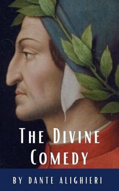 The Divine Comedy, Dante Alighieri ; Classics HQ - Ebook - 9782384230938