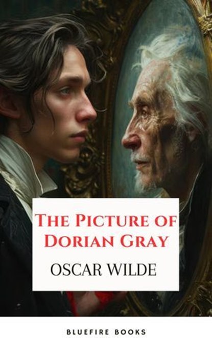 The Picture of Dorian Gray, Oscar Wilde ; Bluefire Books - Ebook - 9782384231355