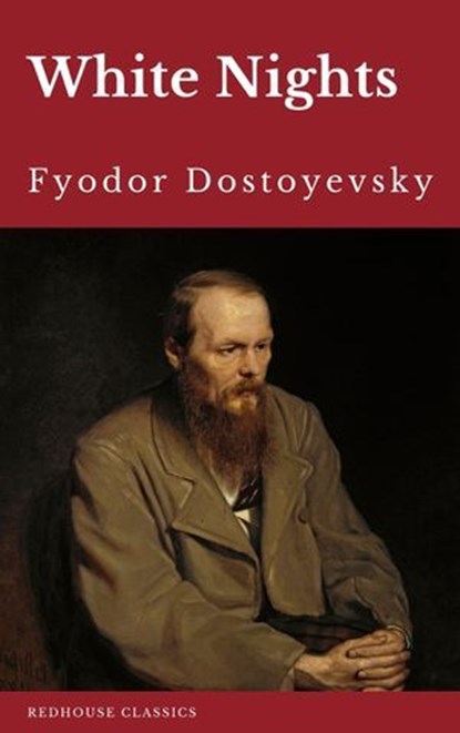 White Nights, Fyodor Dostoevsky ; Redhouse - Ebook - 9782384231843
