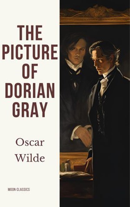 The Picture of Dorian Gray, Oscar Wilde ; Moon Classics - Ebook - 9782384231881