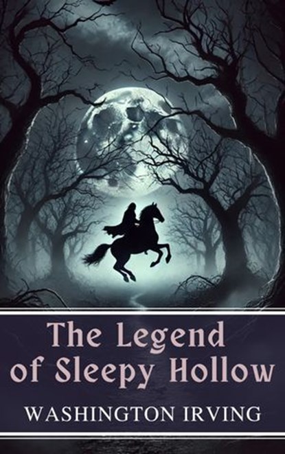 The Legend of Sleepy Hollow, Washington Irving ; MyBooks Classics - Ebook - 9782384232017