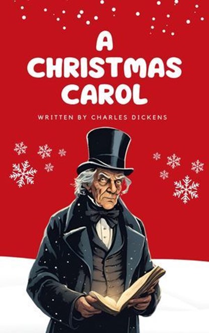 A Christmas Carol: Charles Dickens' Timeless Tale of Redemption and Joy (Kindle Edition), Charles Dickens ; Zenith Golden Quill - Ebook - 9782384232185