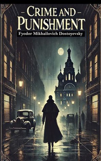 Crime and Punishment, Fyodor Mikhailovich Dostoyevsky ; Zenith Blue Ridge Books - Ebook - 9782384233649