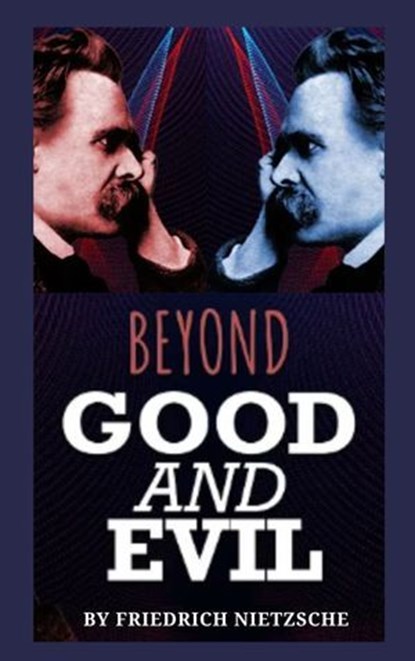 Beyond Good and Evil, Friedrich Nietzsche - Ebook - 9782384234165