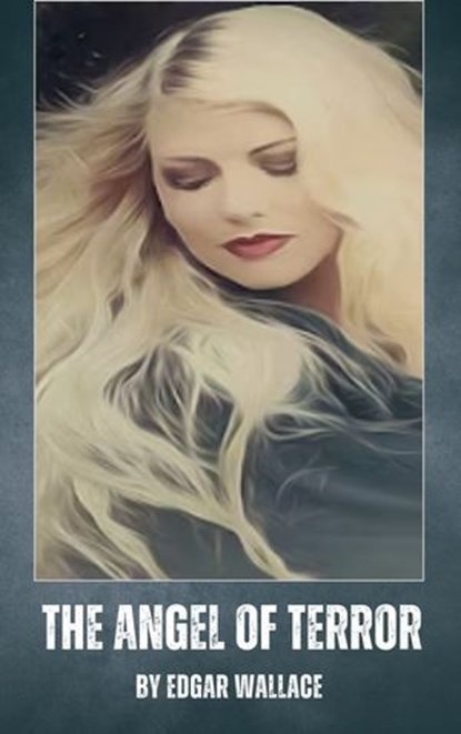 The Angel of Terror, Edgar Wallace - Ebook - 9782384234301