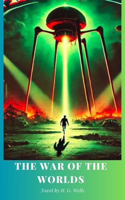 The War of the Worlds, H. G. Wells - Ebook - 9782384234615