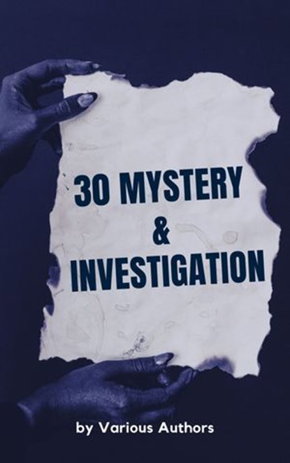 30 Mystery & Investigation, Gilbert Keith ; Wilkie Collins ; Arthur Conan Doyle ; Zenith Crescent Moon Press - Ebook - 9782384236039