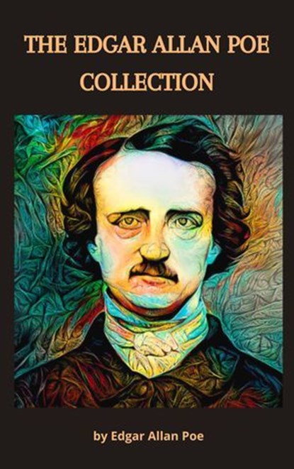 The Edgar Allan Poe Collection, Edgar Allan Poe ; Zenith Crescent Moon Press - Ebook - 9782384236213