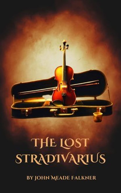 The Lost Stradivarius, John Meade Falkner - Ebook - 9782384236947