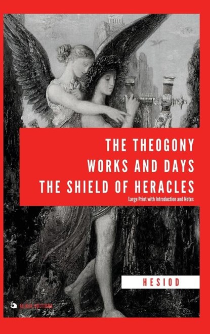 The Theogony, Works and Days, The Shield of Heracles, Hesiod - Gebonden - 9782384550616