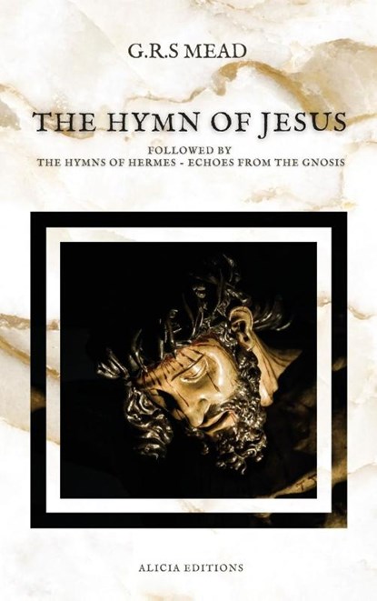 The Hymn of Jesus, G. R. S. Mead - Gebonden - 9782384551415