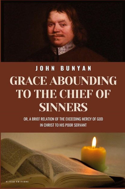 Grace Abounding To The Chief of Sinners, John Bunyan - Paperback - 9782384551804