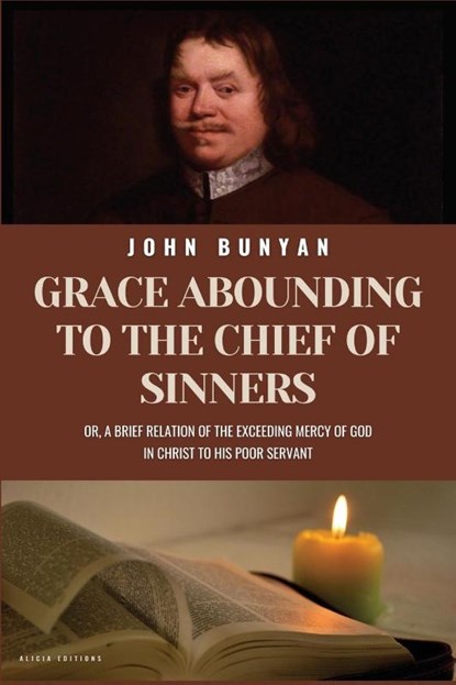 Grace Abounding To The Chief of Sinners, John Bunyan - Paperback - 9782384551804